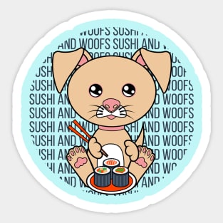 All I Need is sushi and dogs, sushi and dogs, sushi and dogs lover Sticker